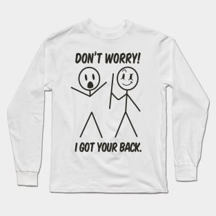 I Got Your Back Funny Stickman Long Sleeve T-Shirt